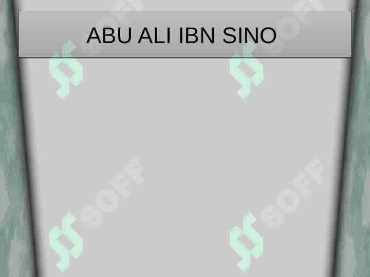 ABU ALI IBN SINO