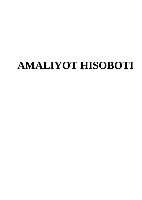 Amaliyot hisoboti MChJ(BUXGALTERIYA XIZMATLARINI KO'RSATUVCHI)