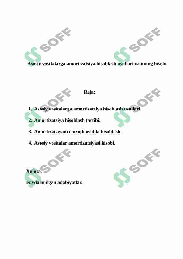 Asosiy vositalarga amortizatsiya hisoblash usullari va uning hisobi