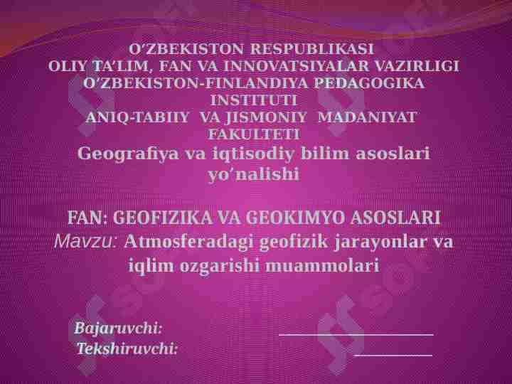 Atmosferadagi geofizik jarayonlar va iqlim ozgarishi muammolari