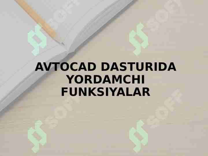Avtocad dasturida yordamchi funksiyalar