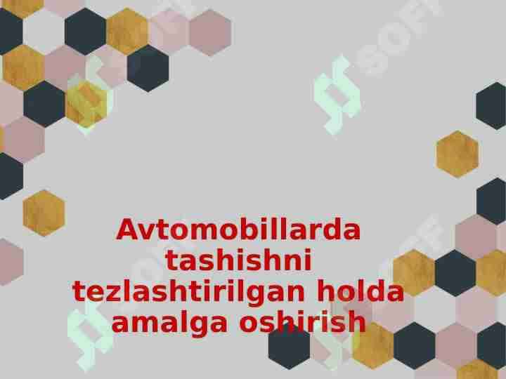 Avtomobillarda tashishni tezlashtirilgan holda amalga oshirish
