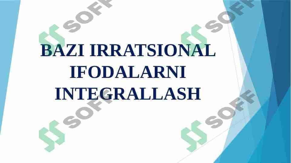 BAZI IRRATSIONAL IFODALARNI INTEGRALLASH