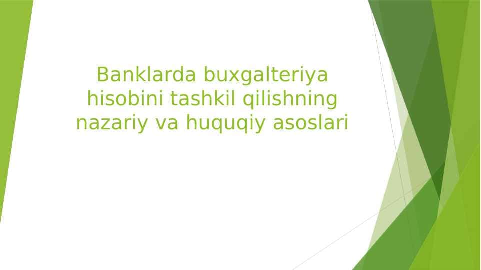 Banklarda buxgalteriya hisobini tashkil qilishning nazariy va huquqiy asoslari