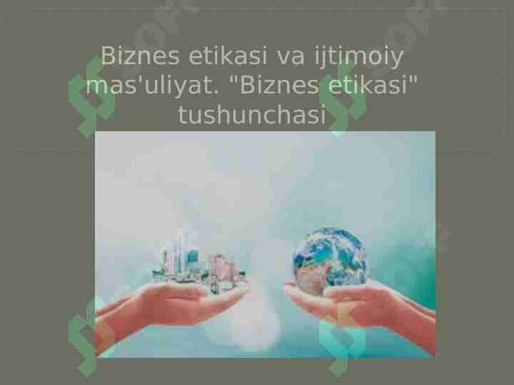 Biznes etikasi va ijtimoiy mas'uliyat. Biznes etikasi tushunchasi