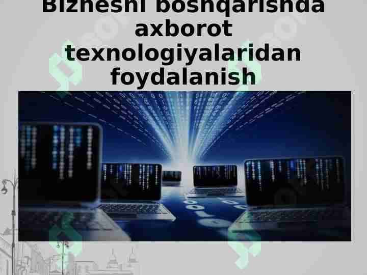 Biznesni boshqarishda axborot texnologiyalaridan foydalanish