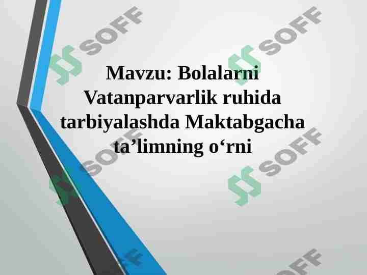Bolalarni Vatanparvarlik ruhida tarbiyalashda Maktabgacha ta’limning o‘rni