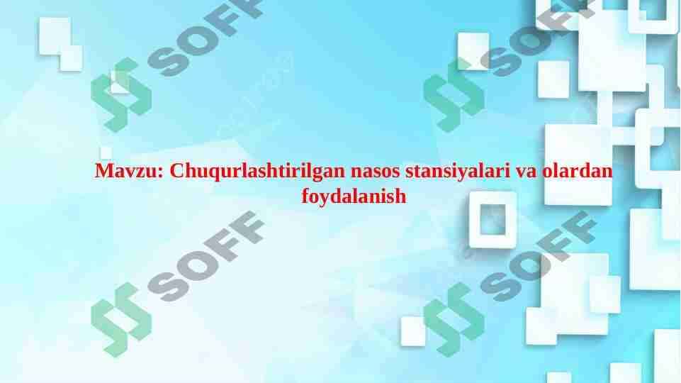Chuqurlashtirilgan nasos stansiyalari va ulardan foydalanish
