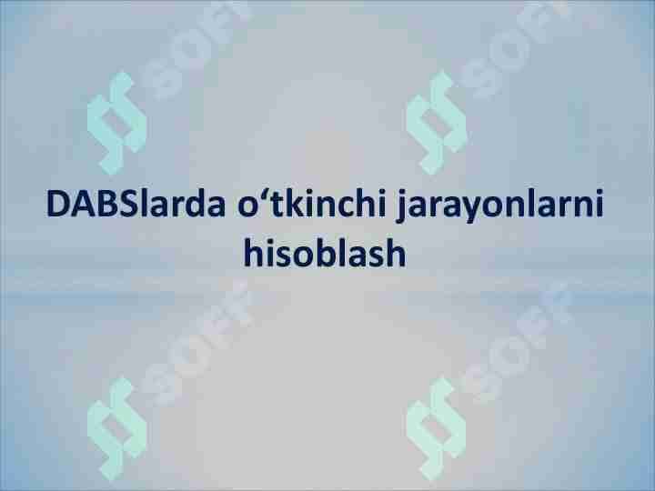 DABSlarda о'tkinchi jarayonlarni hisoblash
