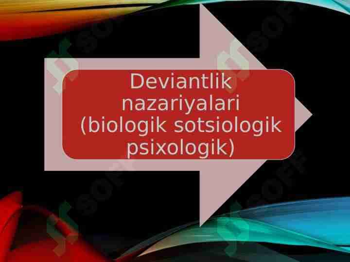 Deviantlik nazariyalari (biologik sotsiologik psixologik)