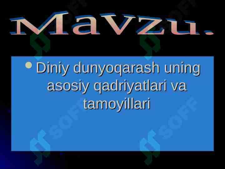 Diniy dunyoqarash uning asosiy qadriyatlari va tamoyillari
