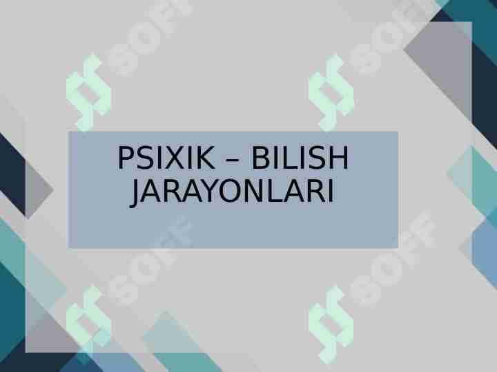 PSIXIK – BILISH JARAYONLARI