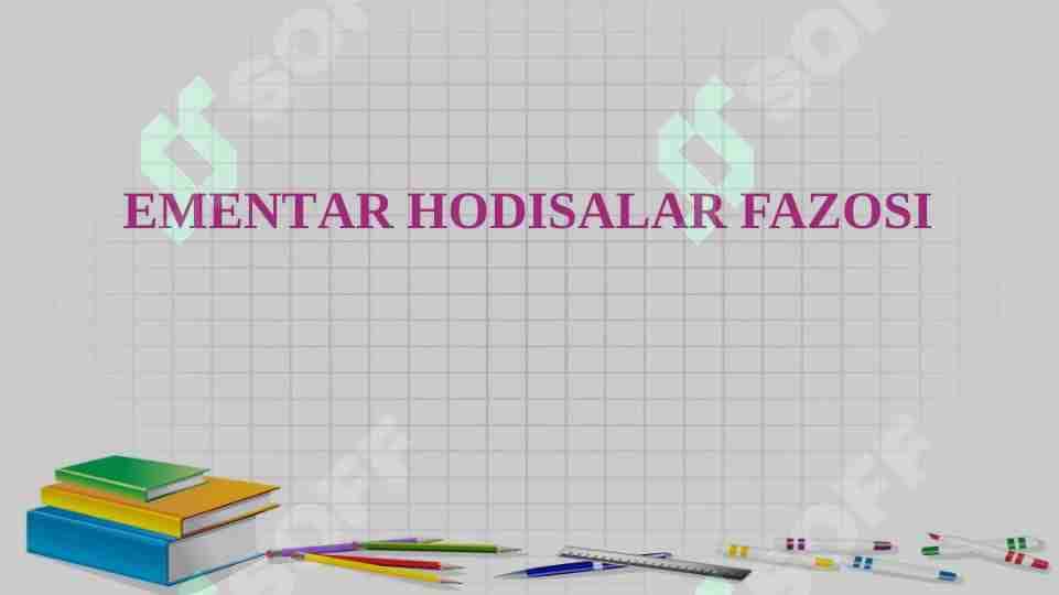 EMENTAR HODISALAR FAZOSI