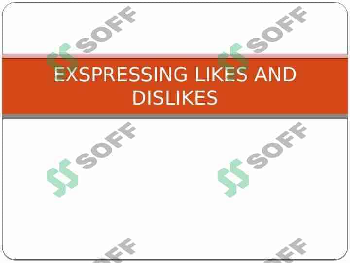 Expressing likes and dislikes