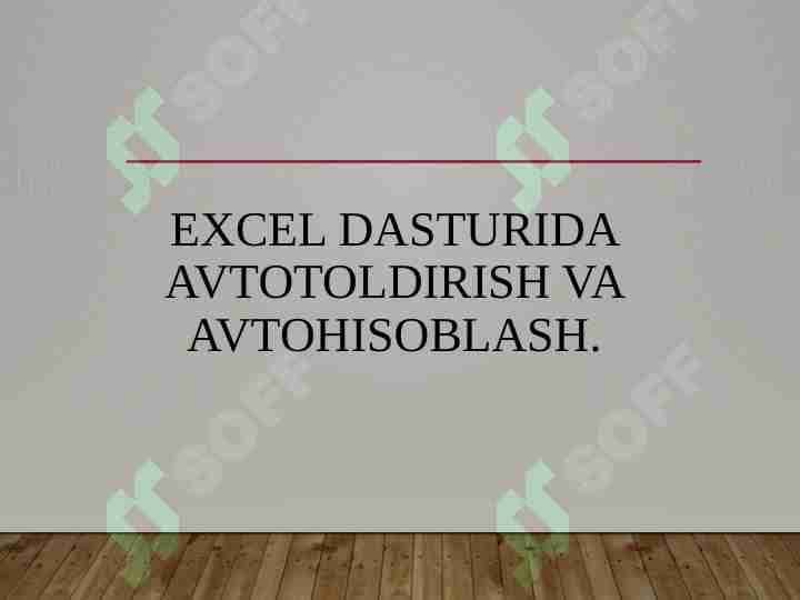 Excel dasturida avtotoldirish va avtohisoblash.