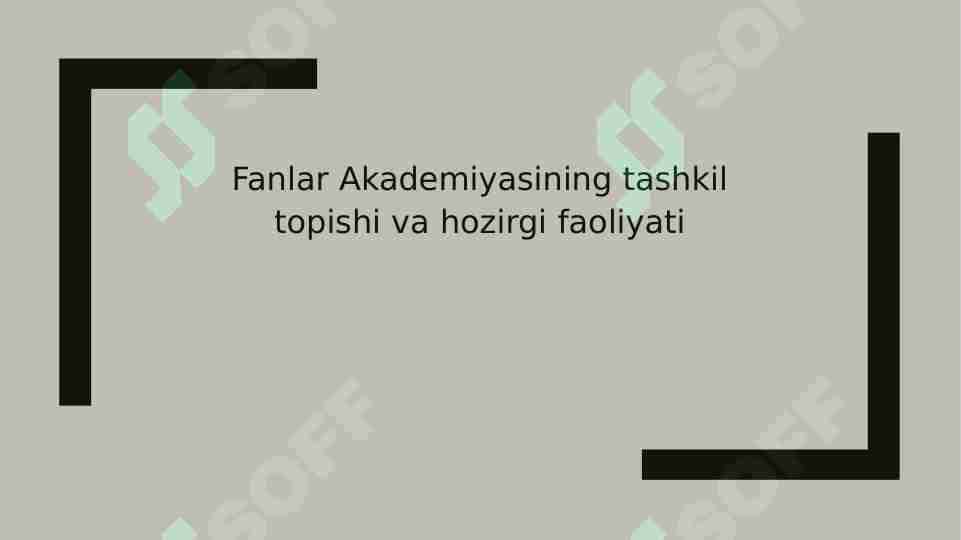 Fanlar Akademiyasining tashkil topishi va hozirgi faoliyati