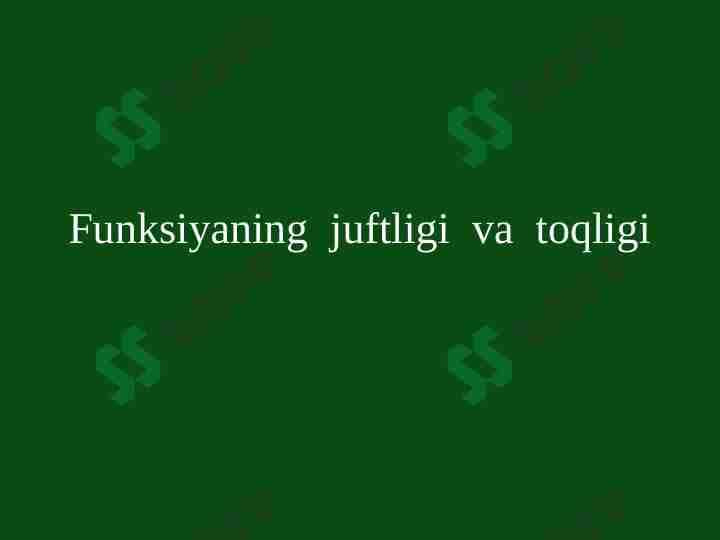 Funksioyaning juftligi va toqligi