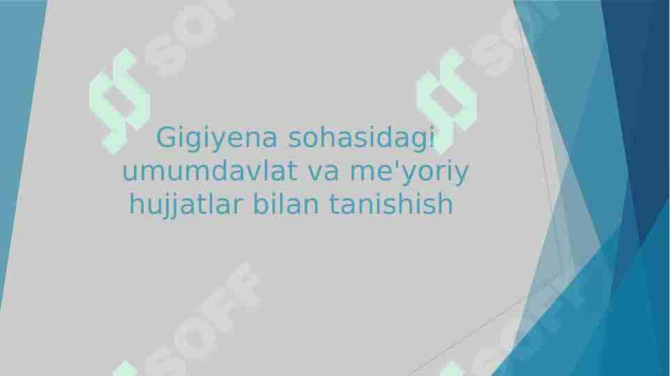 Gigiyena sohasidagi umumdavlat va me'yoriy hujjatlar bilan tanishish