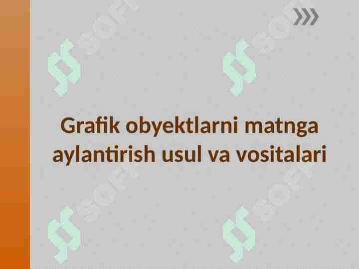 Grafik obyektlarni matnga aylantirish dasturida ishlash