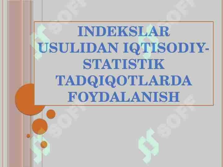INDEKSLAR USULIDAN IQTISODIY-STATISTIK TADQIQOTLARDA FOYDALANISH