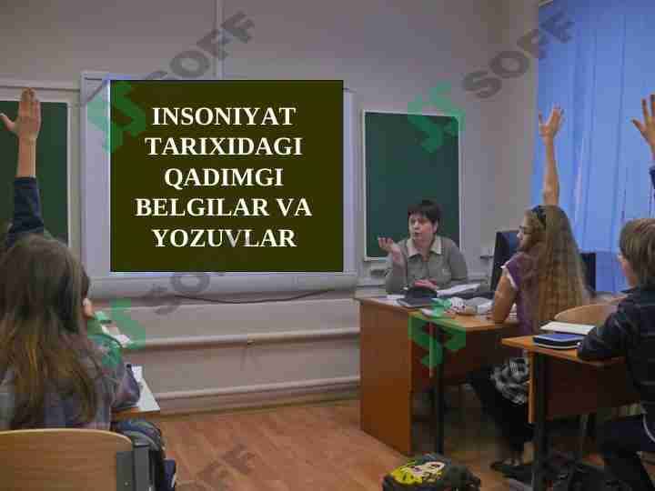INSONIYAT TARIXIDAGI QADIMGI BELGILAR VA YOZUVLAR