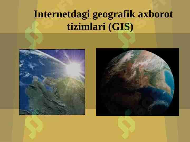 Internetdagi geografik axborot tizimlari (GIS)