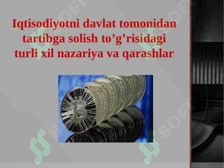 Iqtisodiyotni davlat tomonidan tartibga solish to’g’risidagi turli xil nazariya va qarashlar