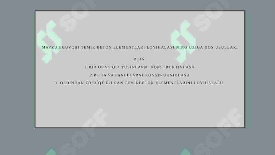 EGUVCHI TEMIR BETON ELEMENTLARI LOYIHALASHNING UZIGA XOS USULLARI