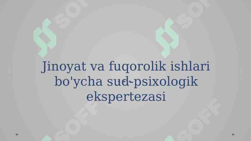 Jinoyat va fuqorolik ishlari bo'ycha sud-psixologik ekspertezasi