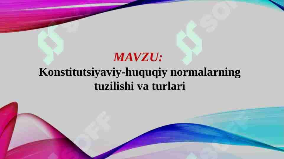 Konstitutsiyaviy-huquqiy normalarning tuzilishi va turlari