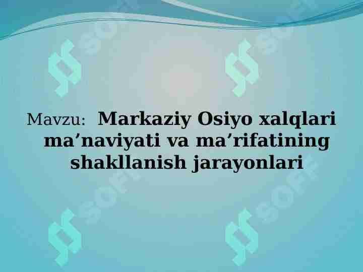 Markaziy Osiyo xalqlari ma’naviyati va ma’rifatining shakllanish jarayonlari