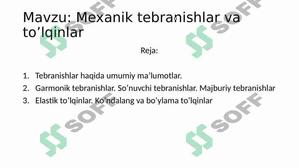 Mexanik tebranishlar va to’lqinlar