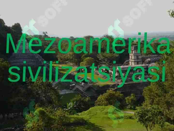 Mezoamerika sivilizatsiyasi