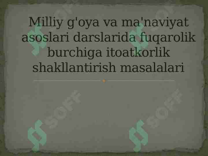 Milliy g'oya va ma'naviyat asoslari darslarida fuqarolik burchiga itoatkorlik shakllantirish masalalari