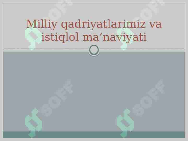 Milliy qadriyatlarimiz va istiqlol ma’naviyati