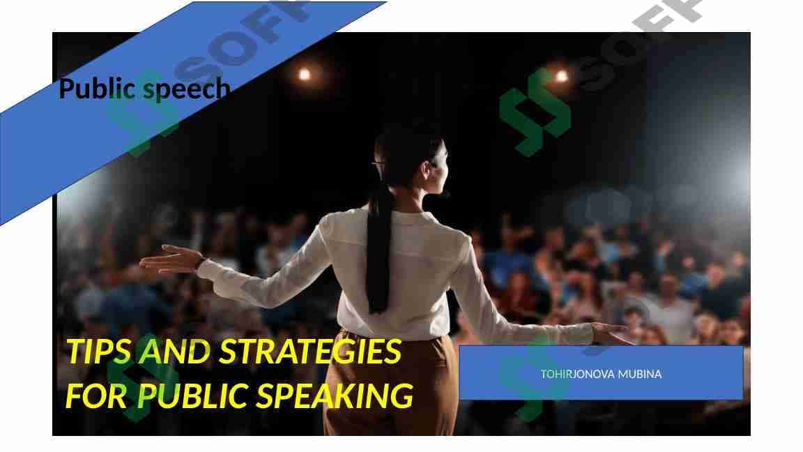 TIPS AND STRATEGIES FOR PUBLIC SPEAKING