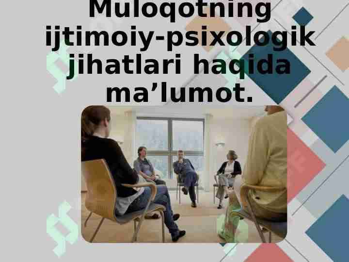 Muloqotning ijtimoiy-psixologik jihatlari haqida ma’lumot.