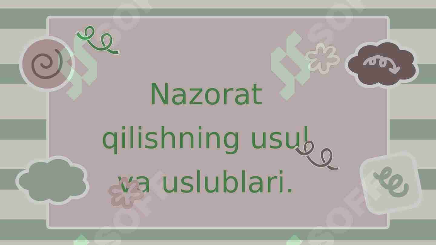 Nazorat qilishning usul va uslublari.
