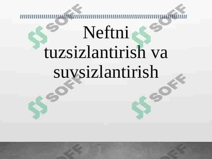 Neftni tuzsizlantirish va suvsizlantirish