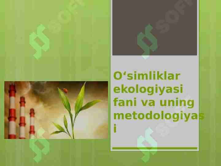 Oʻsimliklar ekologiyasi fani va uning metodologiyasi