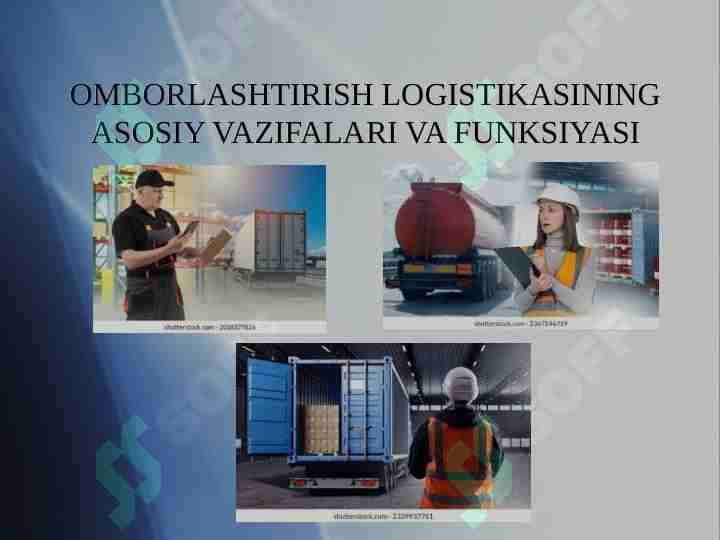 OMBORLASHTIRISH LOGISTIKASINING ASOSIY VAZIFALARI VA FUNKSIYASI