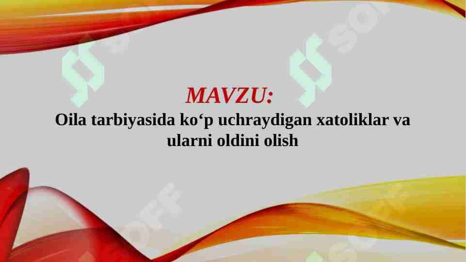 Oila tarbiyasida ko‘p uchraydigan xatoliklar va ularni oldini olish