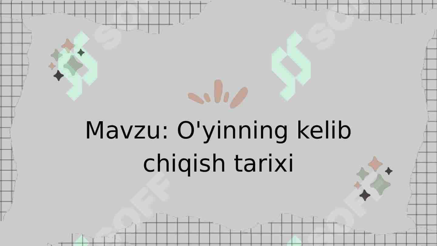 O'yinning kelib chiqish tarixi