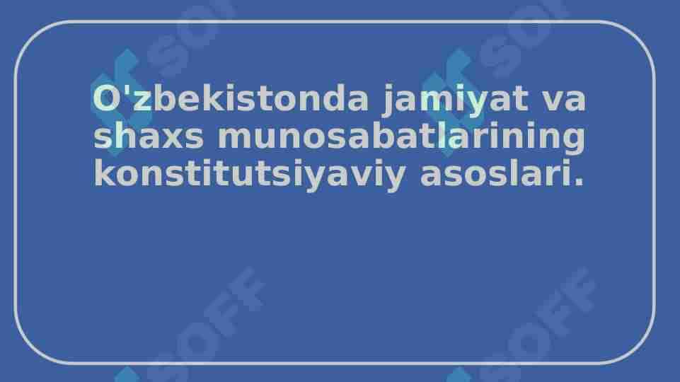Oʻzbekiston jamiyat va shaxs munosabatlari