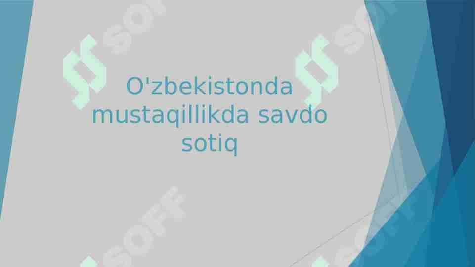 O'zbekistonda mustaqillikda savdo sotiq