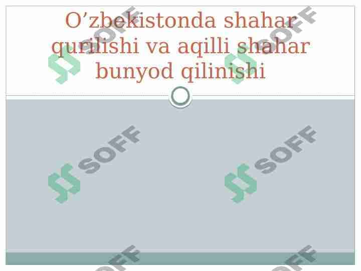 O’zbekistonda shahar qurilishi va aqilli shahar bunyod qilinishi