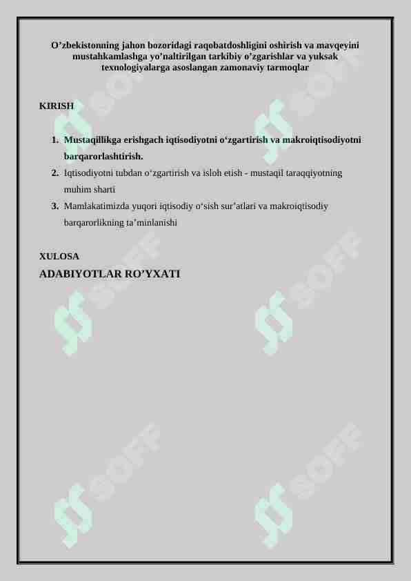 O’zbekistonning jahon bozoridagi raqobatdoshligini oshirish va mavqeyini mustahkamlashga yo’naltirilgan tarkibiy o’zgarishlar va yuksak texnologiyalarga asoslangan zamonaviy tarmoqlar