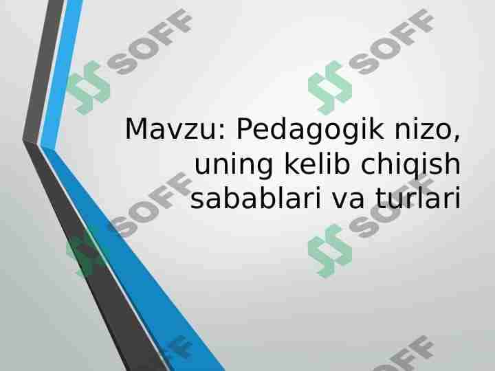 Pedagogik nizo, uning kelib chiqish sabablari va turlari