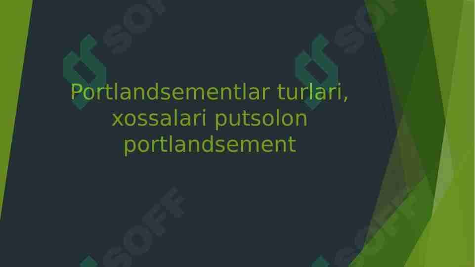 Portlandsementlar turlari, xossalari putsolon portlandsement