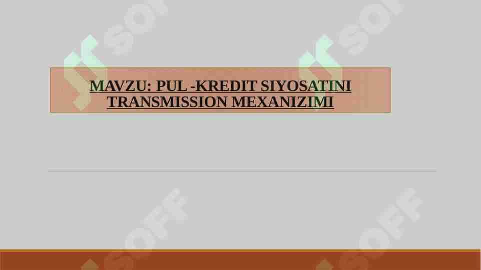 PUL -KREDIT SIYOSATINI TRANSMISSION MEXANIZIMI